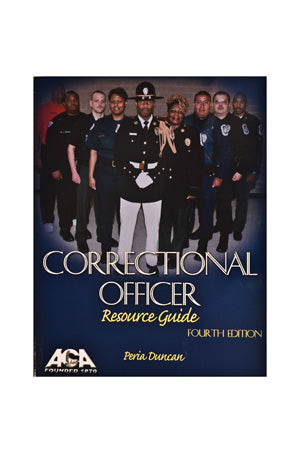 Correctional Officer Resource Guide, Fourth Edition